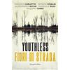 HarperCollins Italia Youthless. Fiori di strada