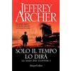HarperCollins Solo il tempo lo dirà. La saga dei Clifton (Vol. 1)