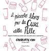 HarperCollins Italia Il piccolo libro per la cura della pelle. Segreti di bellezza coreani per una pelle sana e splendente