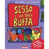 Terra Nuova Edizioni Sesso è una parola buffa. Un libro sul corpo, i sentimenti e te! Ediz. a colori