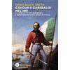 Edizioni Res Gestae Cavour e Garibaldi nel 1860. Il conflitto tra moderati e democratici per l'Unità d'Italia