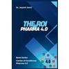 Jayant Joshi The ROI of Pharma 4.0 (Tascabile)