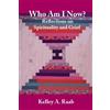 Kelley A Raab Who Am I Now? Reflections on Spirituality and Grief (Tascabile)