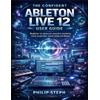 Philip Steph The confident Ableton live 12 user guide: Beginner to a (Tascabile)