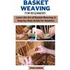 Chloe Jackson Basket weaving for beginners (Tascabile)