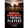 Mindset Press Mental Game Skills for Football Players (Tascabile)