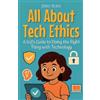 Shah Rukh All About Tech Ethics (Tascabile) Learning Books for Kids