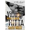 Tasha Mack Vibing With A Real Hitta: An Urban Romance: 1 (Tascabile)