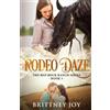 Brittney Joy Rodeo Daze (Tascabile) Red Rock Ranch