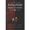 Jason W R Hurst Evolution Knows No Master (Tascabile)