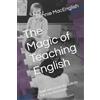 Ronnie Macenglish The Magic of Teaching English (Tascabile)