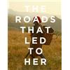 The Power of Twelve The Roads that Led to Her (Tascabile)