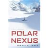 Ingrid R. Jones Polar Nexus (Tascabile) Polar Nexus