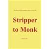 Taso Opa Stripper to Monk (Tascabile) Stripper to Monk