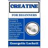 Georgette Lockett Creatine for Beginners (Tascabile)
