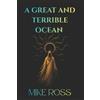 Mike Ross A Great and Terrible Ocean (Tascabile) Echoes of the Unseen