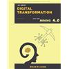 Brian Pajares All About Digital transformation and the Mining 4.0 (Tascabile)