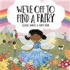 Eloise White We're Off To Find A Fairy (Tascabile) We're Off To Adventures