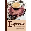 Wendy Pojmann Espresso: The Art and Soul of Italy (Tascabile) Saggistica