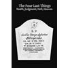 Martin Von Cochem The Four Last Things Death, Judgment, Hell, Heaven (Tascabile)