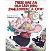 Lucille Colandr There Was an Old Lady Who Swallowed a Cow! (B (Libro di cartone)