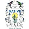 Kaitlin B. Curtic Native - Identity, Belonging, and Rediscovering Go (Tascabile)