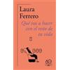 Laura Ferrero Qué vas a hacer con el resto de tu vida / What Will Yo (Tascabile)