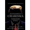 Jerrold M Post Stephanie R Doucette Dangerous Charisma (Tascabile)