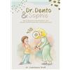 Dr. Constanze G Dr. Dento und Sophie - Dein Dentosophie Kinderjourna (Tascabile)