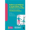 Zoi Nikiforidou Resilience and Wellbeing in Young Children, Their Fa (Tascabile)