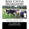 U.S. Dept. of Agricultur Beef Cattle Husbandry: A Study Course on R (Tascabile)
