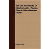 Charles Lamb The Life And Works Of Charles Lamb - Poems, Plays & Mis (Tascabile)