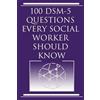 Harvey Norris 100 DSM 5 Questions Every Social Worker Should Know (Tascabile)