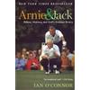 Ian O'Connor Arnie and Jack (Tascabile)