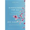 Jon Kabat-Zinn Mindfulness for All (Tascabile)