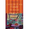 Ellie Alexander Catch Me If You Candy (Tascabile) Bakeshop Mystery