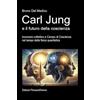 PensareDiverso Carl Jung e il futuro della coscienza: Inconscio collettivo e Campo di Coscienza nel tempo della fisica quantistica.