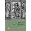 Edizioni di Storia e Letteratura L'officina del censore. Misurare il dissenso nella Spagna della prima età moderna