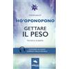 Area51 Publishing Ho'oponopono. Gettare il peso: Tecnica guidata