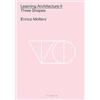 Libria Learning architecture. Ediz italiana e inglese. Ediz. bilingue. Three shapes (Vol. 2)