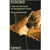 QUALITY PAPERBACKS Ecocidio. Come e perché l'uomo sta distruggendo la natura