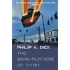 Philip K. Dick The Game-Players of Titan (Tascabile)