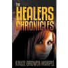 S H Marpel C C Brower J R Kruze The Healers Chronicles (Tascabile)