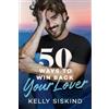 Kelly Siskind 50 Ways to Win Back Your Lover (Tascabile) Bower Boys