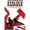 John Birmingham Stalin's Hammer (Tascabile) Stalin's Hammer