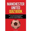 Chris Carpenter Manchester United Quiz Book (Tascabile)