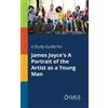 Cengage Learnin A Study Guide for James Joyce's A Portrait of the Ar (Tascabile)