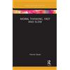 Hanno Sauer Moral Thinking, Fast and Slow (Tascabile)