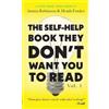 Austin Robinson Heath Fo The Self-Help Book They Don't Want You To (Tascabile)