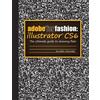 Robin Schneider Adobe for Fashion: Illustrator CS6 (Tascabile)